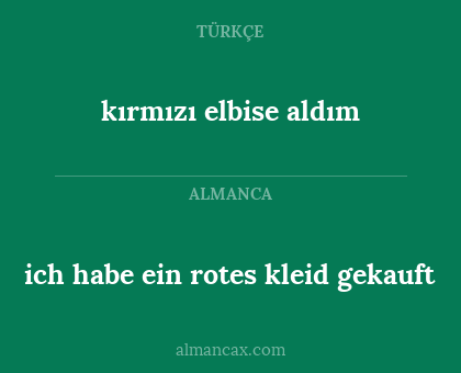 kırmızı elbise aldım - ich habe ein rotes kleid gekauft
