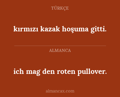 ich mag den roten pullover. - kırmızı kazak hoşuma gitti.