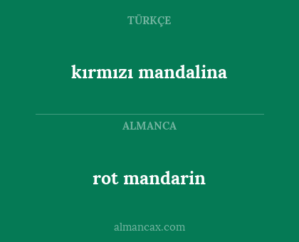 kırmızı mandalina - rot mandarin