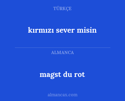 kırmızı sever misin - magst du rot