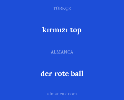 kırmızı top - der rote ball