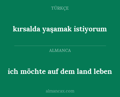 ich möchte auf dem land leben - kırsalda yaşamak istiyorum