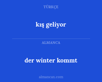 kış geliyor - der winter kommt