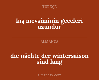die nächte der wintersaison sind lang - kış mevsiminin geceleri uzundur