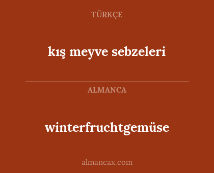 winterfruchtgemüse - kış meyve sebzeleri