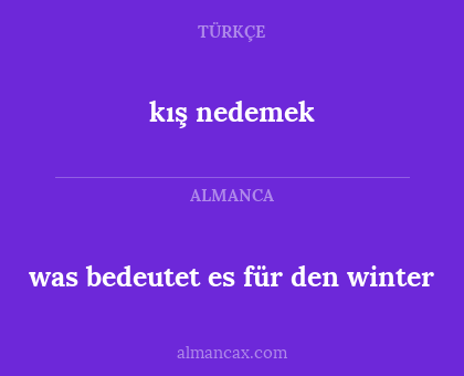 kış nedemek - was bedeutet es für den winter