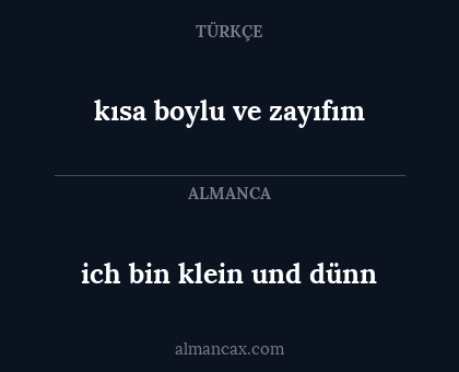 ich bin klein und dünn - kısa boylu ve zayıfım