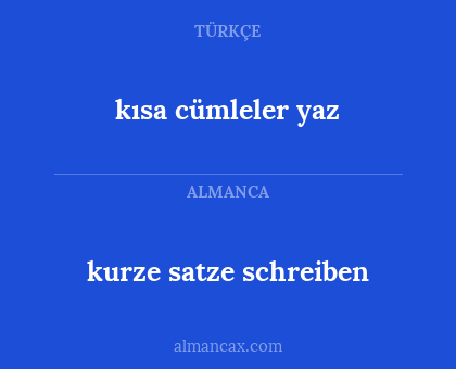 kurze satze schreiben - kısa cümleler yaz