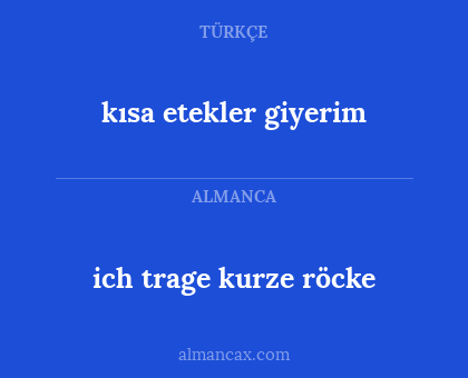ich trage kurze röcke - kısa etekler giyerim