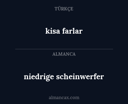 kisa farlar - niedrige scheinwerfer