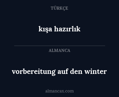 vorbereitung auf den winter - kışa hazırlık