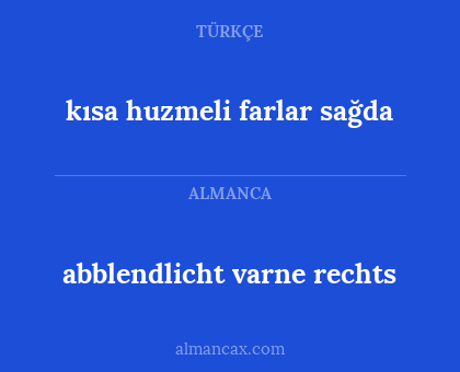 kısa huzmeli farlar sağda - abblendlicht varne rechts