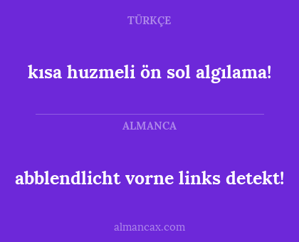 kısa huzmeli ön sol algılama! - abblendlicht vorne links
detekt!