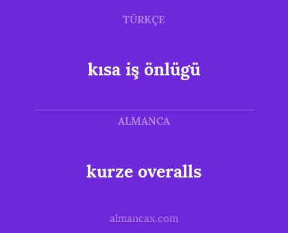 kurze overalls - kısa iş önlügü