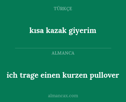 ich trage einen kurzen pullover - kısa kazak giyerim