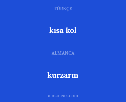 kısa kol - kurzarm