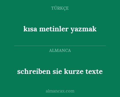 schreiben sie kurze texte - kısa metinler yazmak