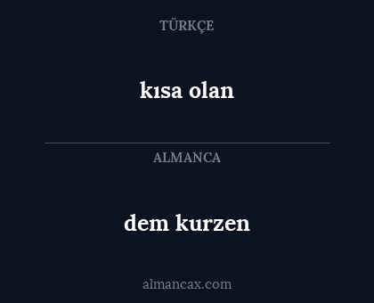 kısa olan - dem kurzen