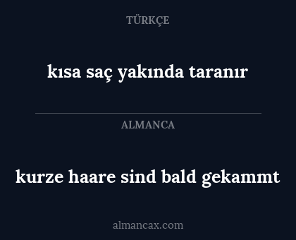kurze haare sind bald gekammt - kısa saç yakında taranır