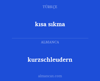 kısa sıkma - kurzschleudern