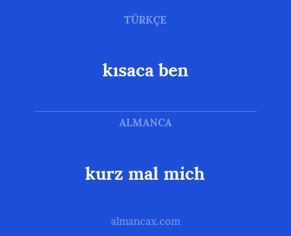 kısaca ben - kurz mal mich