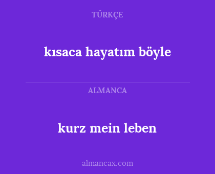 kısaca hayatım böyle - kurz mein leben