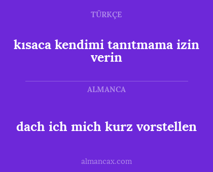 kısaca kendimi tanıtmama izin verin - dach ich mich kurz vorstellen