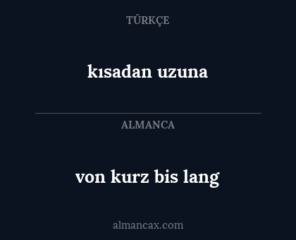 kısadan uzuna - von kurz bis lang