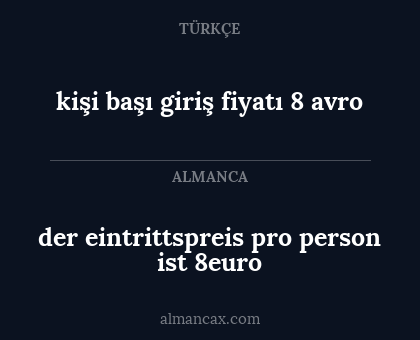 der eintrittspreis pro person ist 8euro - kişi başı giriş fiyatı 8 avro