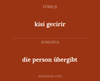 die person übergibt - kisi gecirir