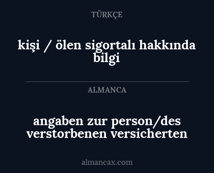 angaben zur person/des verstorbenen versicherten - kişi / ölen sigortalı hakkında bilgi