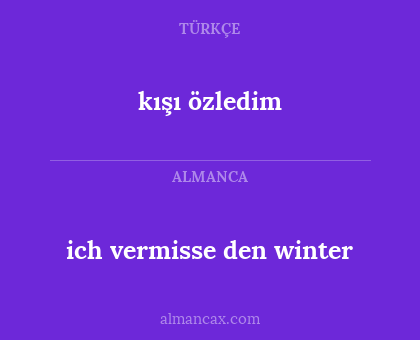 kışı özledim - ich vermisse den winter