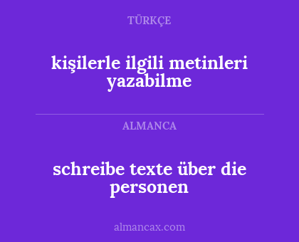 kişilerle ilgili metinleri yazabilme - schreibe texte über die personen