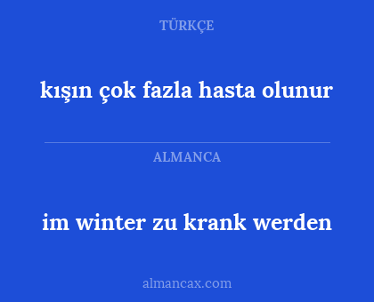 kışın çok fazla hasta olunur - im winter zu krank werden