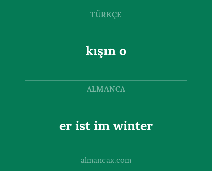 kışın o - er ist im winter