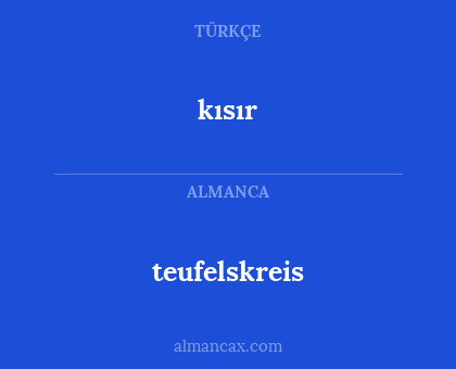 teufelskreis - kısır