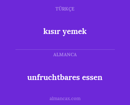 unfruchtbares essen - kısır yemek