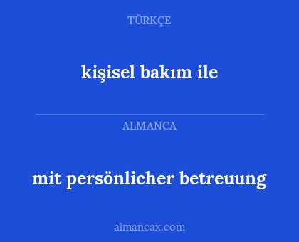 kişisel bakım ile - mit persönlicher betreuung