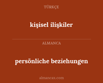 kişisel ilişkiler - persönliche beziehungen