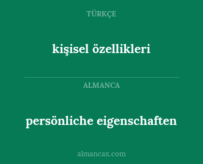 kişisel özellikleri - persönliche eigenschaften