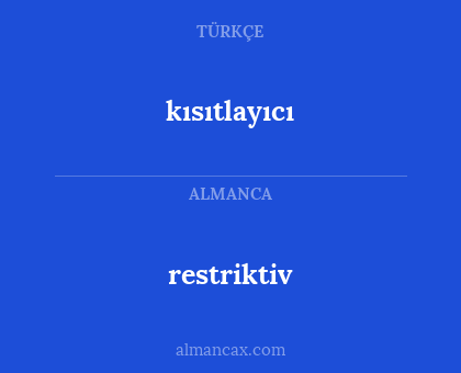 kısıtlayıcı - restriktiv