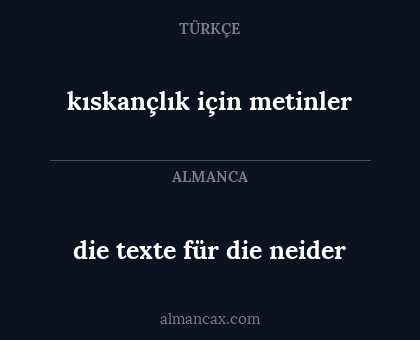 die texte für die neider - kıskançlık için metinler