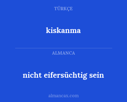 kiskanma - nicht eifersüchtig sein