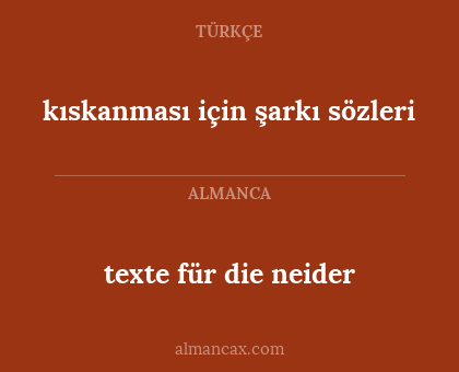 texte für die neider - kıskanması için şarkı sözleri