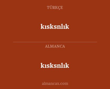 kısksnlık - kısksnlık