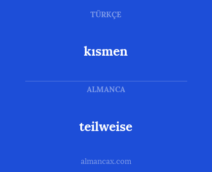 kısmen - teilweise
