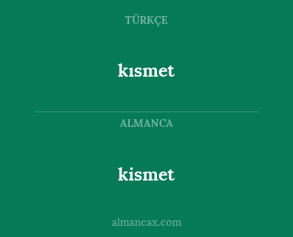 kismet - kısmet