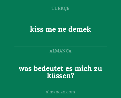 kiss me ne demek - was bedeutet es mich zu küssen?