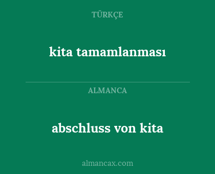 abschluss von kita - kita tamamlanması