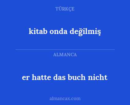 kitab onda değilmiş - er hatte das buch nicht